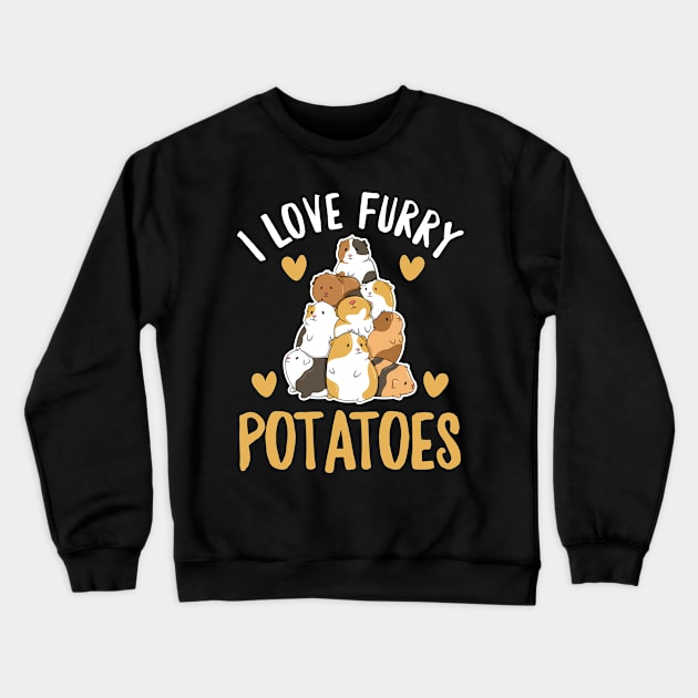 I love furry potatoes Quote for a  Guinea Piggy Fan Crewneck Sweatshirt by ErdnussbutterToast